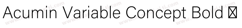 Acumin Variable Concept Bold (OTF)字体转换
